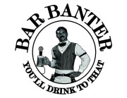 Bar Banter