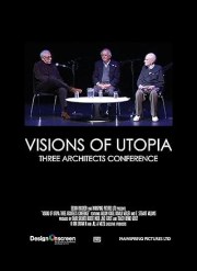 Visions of Utopia: Three Architects Conference