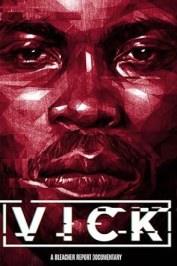 Vick: A Bleacher Report Documentary