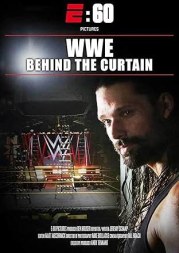 E:60 Presents WWE: Behind the Curtain