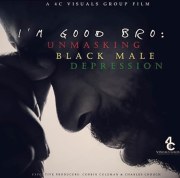 I'm Good Bro: Unmasking Black Male Depression