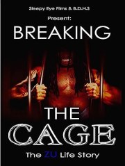 Breaking the Cage: The Zu Life Story