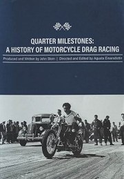 Quarter Milestones, A History of Motorcycle Drag Racing