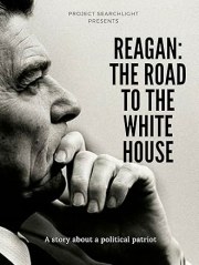 Reagan: The Road to the White House