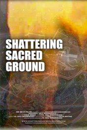Shattering Sacred Ground