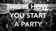 This Is How You Start a Party