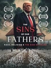 The Sins of our Fathers: Race, Religion, and the Rise of Trump
