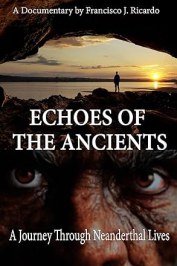 Echoes of the Ancients: A Journey Through Neanderthal Lives