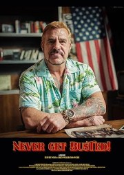 Never Get Busted!
