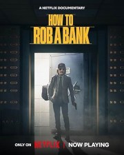 How to Rob a Bank