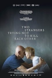 Two Strangers Trying Not to Kill Each Other