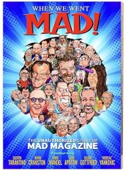 When We Went MAD!