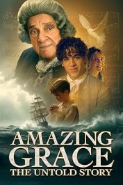 Amazing Grace: The True Story