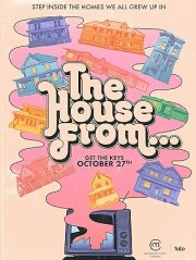 The House From...