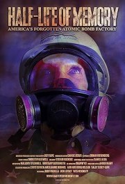 Half-Life of Memory: America's Forgotten Atomic Bomb Factory