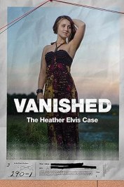 Vanished: The Heather Elvis Case