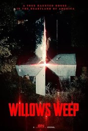 Willows Weep: A True Haunted House in the Heartland of America
