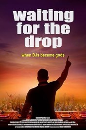Waiting For The Drop: Rise of the Superstar DJs