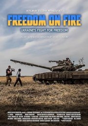 Freedom on Fire: Ukraine's Fight for Freedom