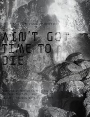 Ain't Got Time to Die