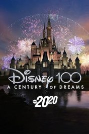 Disney 100: A Century of Dreams - A Special Edition of 20/20
