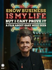 Show Business Is My Life, But I Can't Prove It