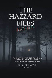 The Hazzard Files: Part One