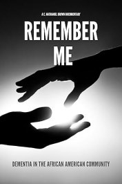 Remember Me: Dementia in the African American Community