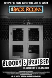 Bloody & Bruised: The Untold Story of the Back Room