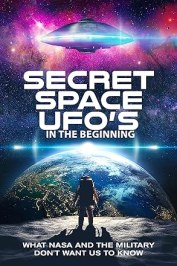 Secret Space UFOs - In the Beginning