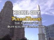 Nickel City Tinseltown: The History of Buffalo, NY Filmmaking