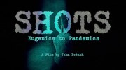 Shots: Eugenics to Pandemics