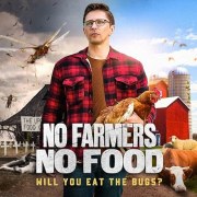 No Farmers No Food: Will You Eat the Bugs?