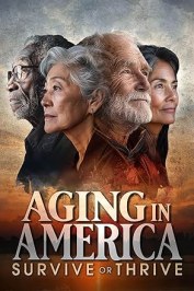 Aging in America: Survive or Thrive