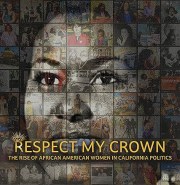 Respect My Crown: The Rise of African American Women in California Politics
