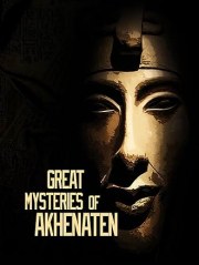 Great Mysteries of Akhenaten