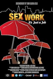 Sex Work: It's Just a Job