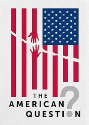 The American Question