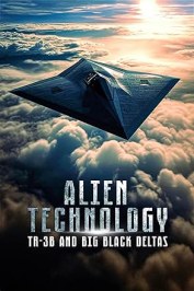 Alien Technology: TR-3B and Big Black Deltas