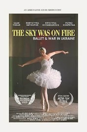 The Sky Was on Fire: Ballet & War in Ukraine