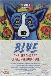 Blue - The Life and Art of George Rodrigue