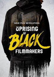 Indie Film Revolution: The Uprising of Black Filmmakers