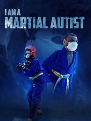 I Am a Martial Autist