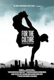 For the Culture: The B-Boy Summit Story