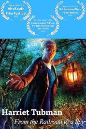 Harriet Tubman: From the Railroad to a Spy