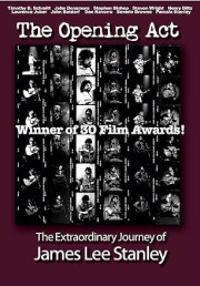 The Opening Act - The Extraordinary Journey of James Lee Stanley