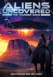 Aliens Uncovered: The Thunder God