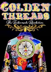 Golden Threads: The Tailor-made Revolution