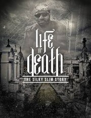 Life or Death: The Silky Slim Story