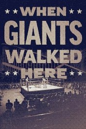 When Giants Walked Here